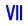 VII